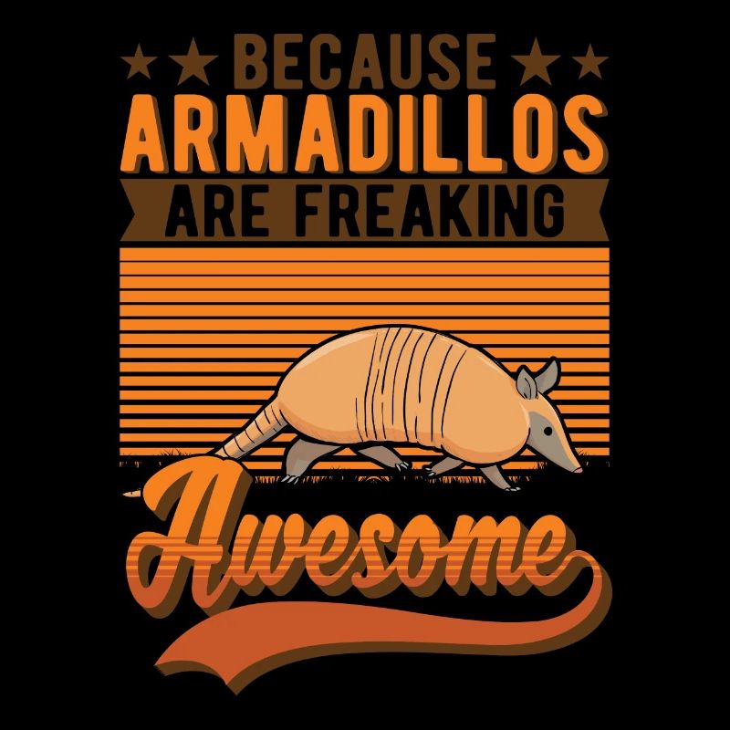 Because Armadillos are freaking awesome Gürteltier