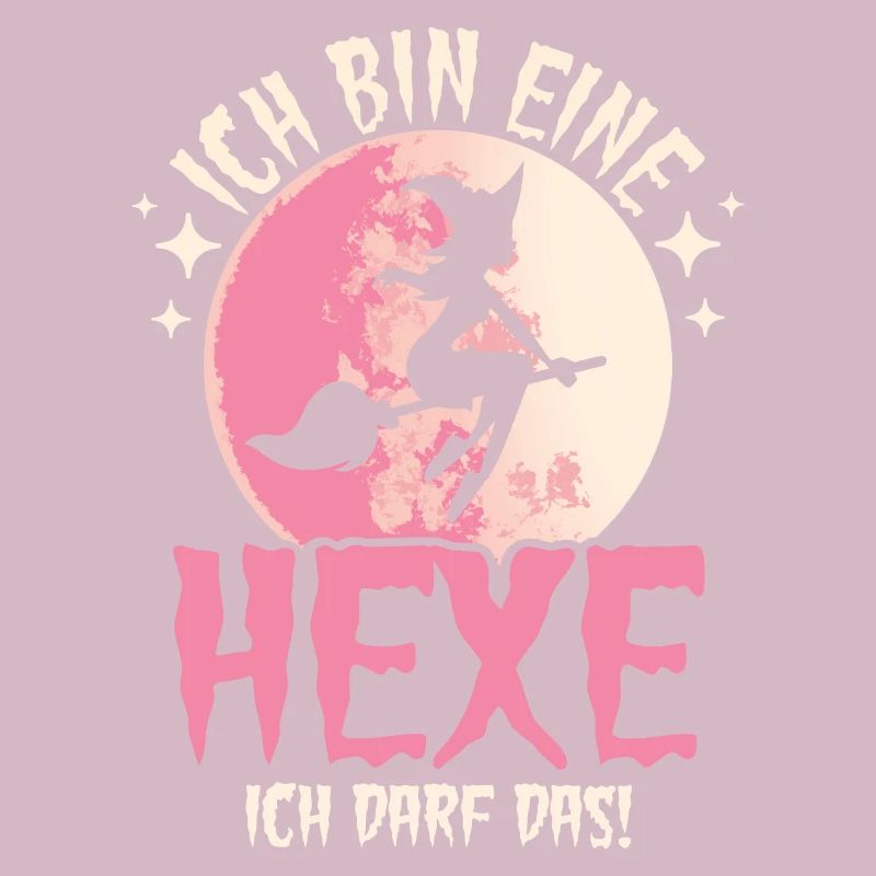 Ich Bin Eine Hexe Ich Darf Das