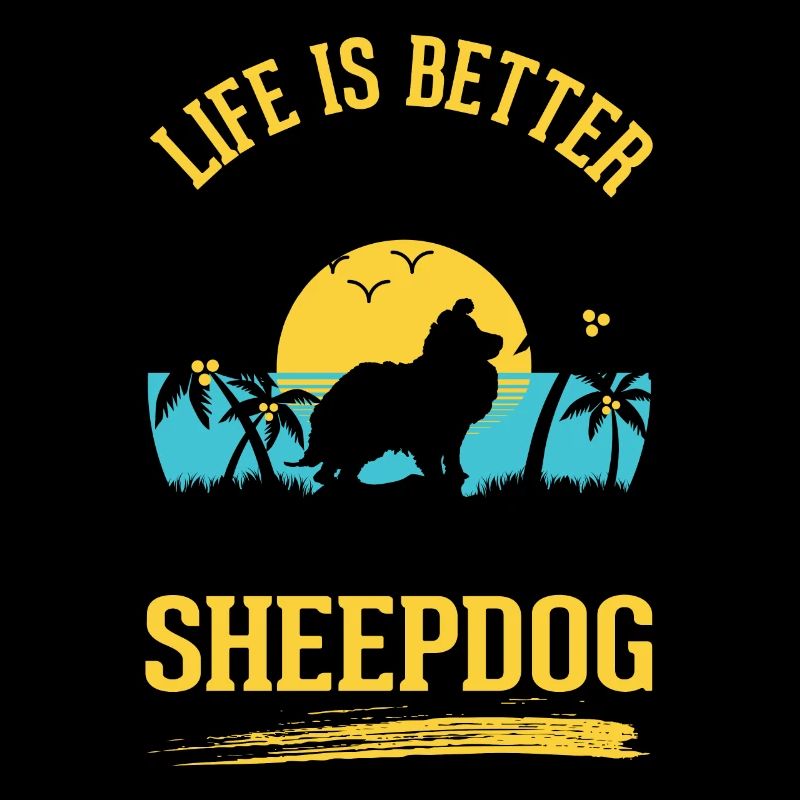das Leben ist besser mit einem Shetland Sheepdog