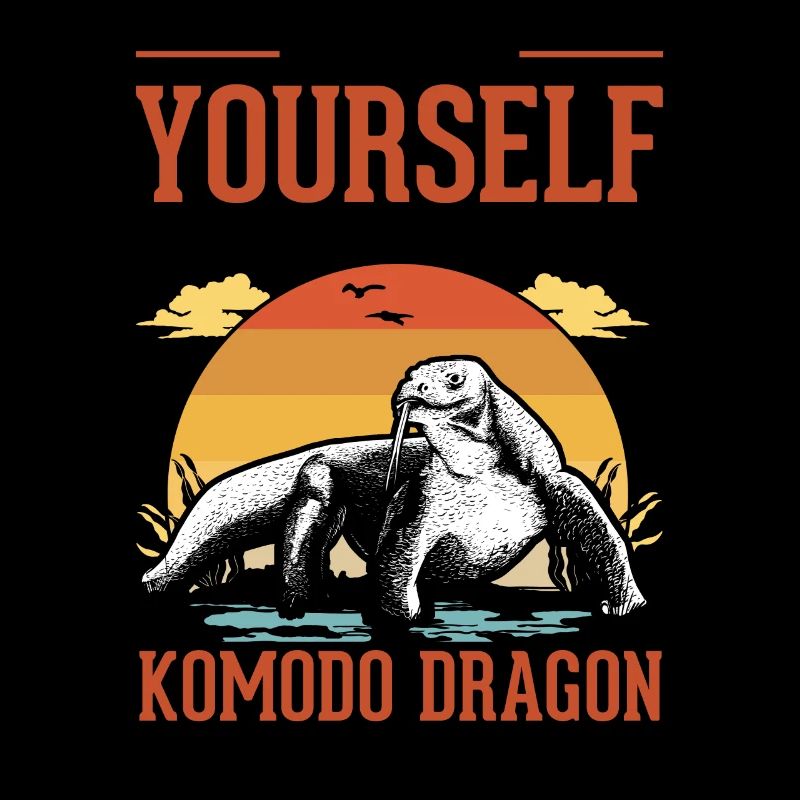 Always be yourself Komodo Dragon Komodo Dragons
