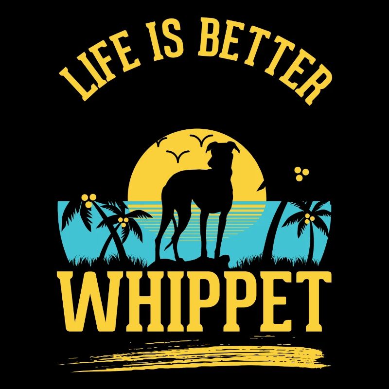 Life is better with a whippet