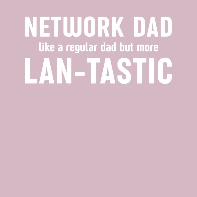"Network Dad Lan-Tastic" System Engineering