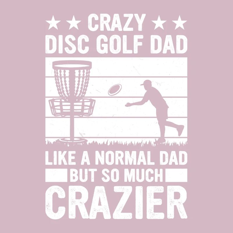 Crazy disc golf dad Disc Golf Player