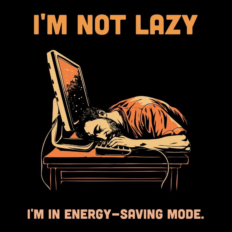 Lazy Programmer Humor Energy Saving Mode Funny