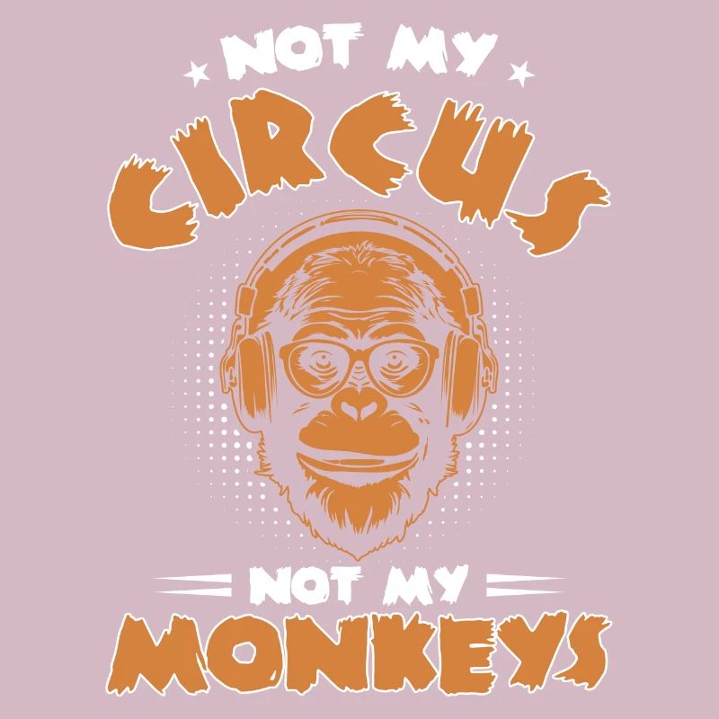Pas mon cirque, pas mes singes !