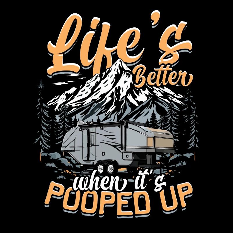 Pop Up Camper Life's Better When It's Popped Up