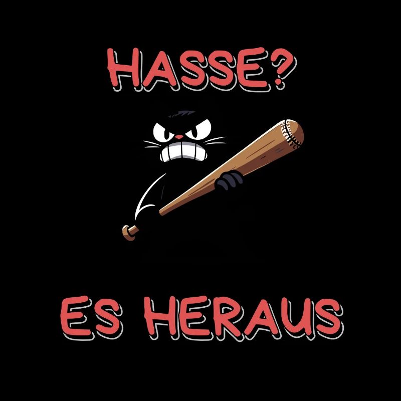 Hasse? Es heraus – Schwarzer Humor Katze