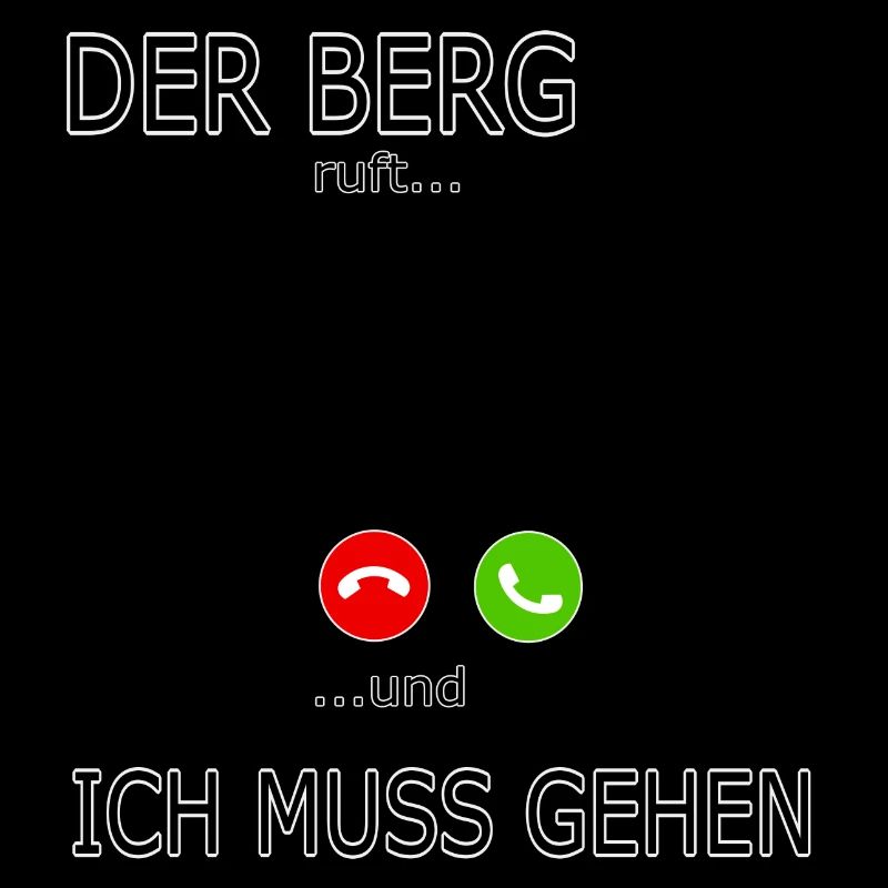 Spruch der Bergruft und ich muss gehen Wandern