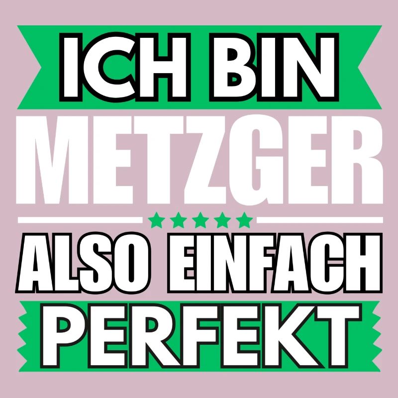 Einfach ein Perfekter Metzger