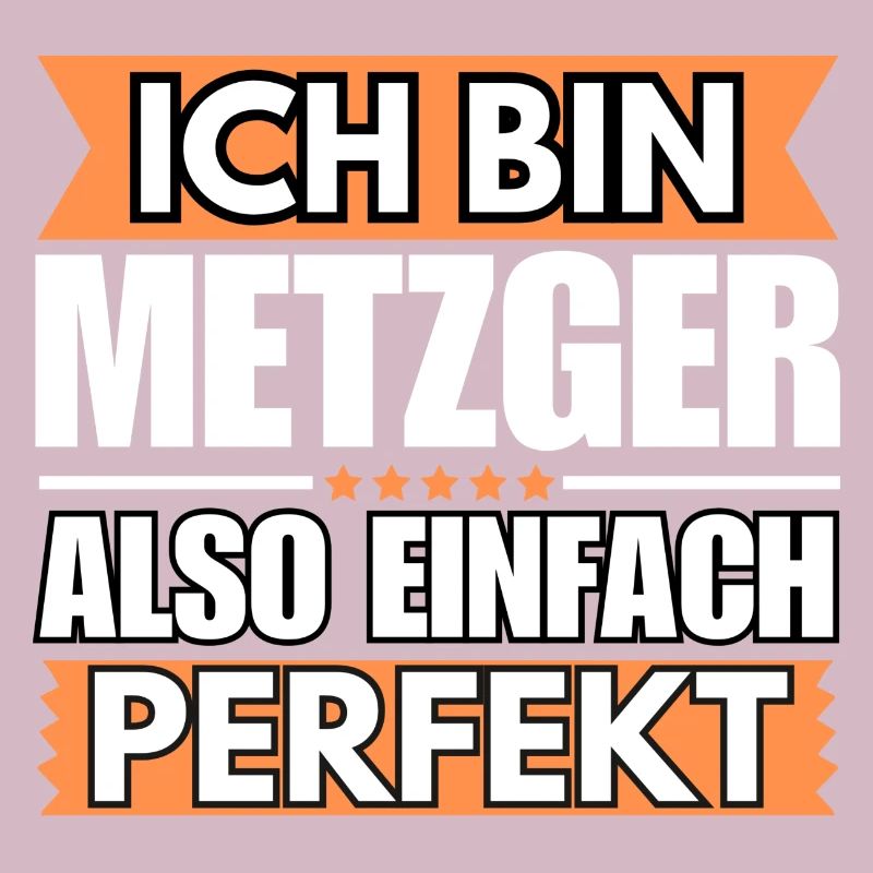 Einfach ein Perfekter Metzger