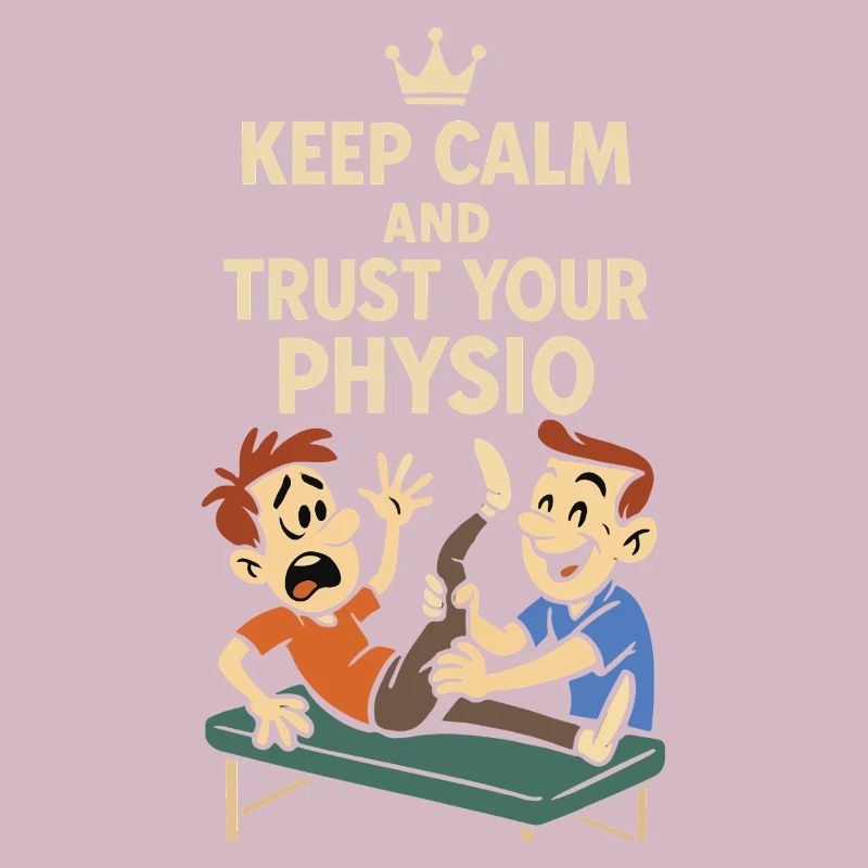 Physiotherapist Keep calm Trust