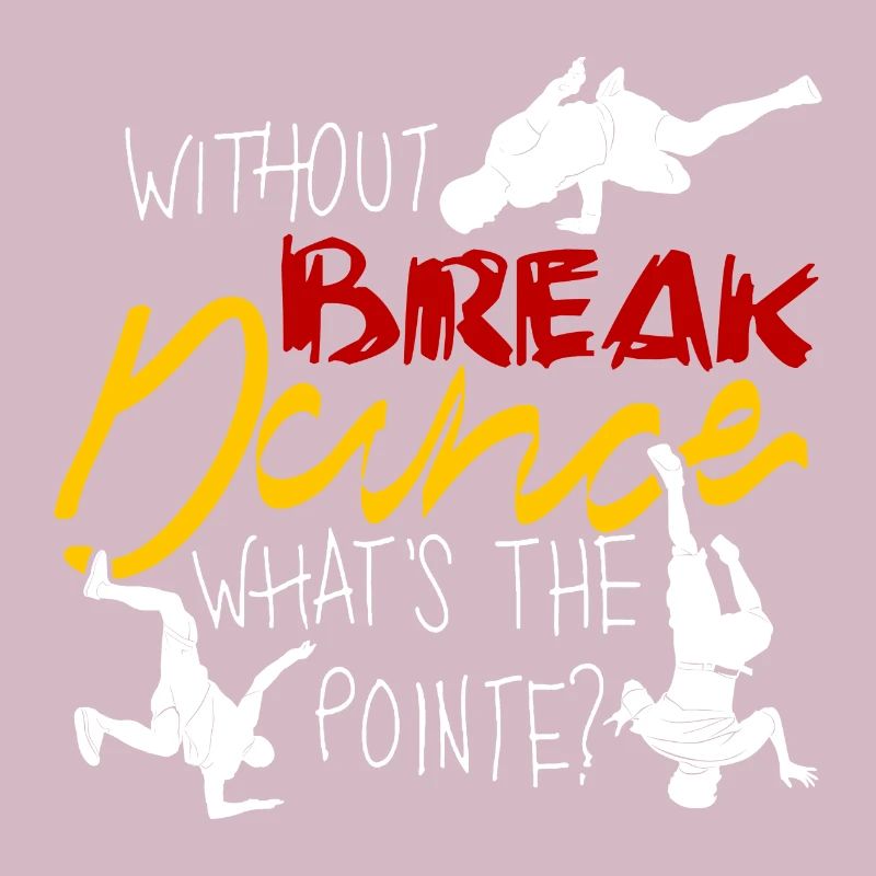 Breakdance BBoy Breakdancing Breakdancer