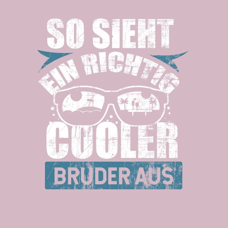 So sieht ein richtig cooler Bruder aus Geschenke