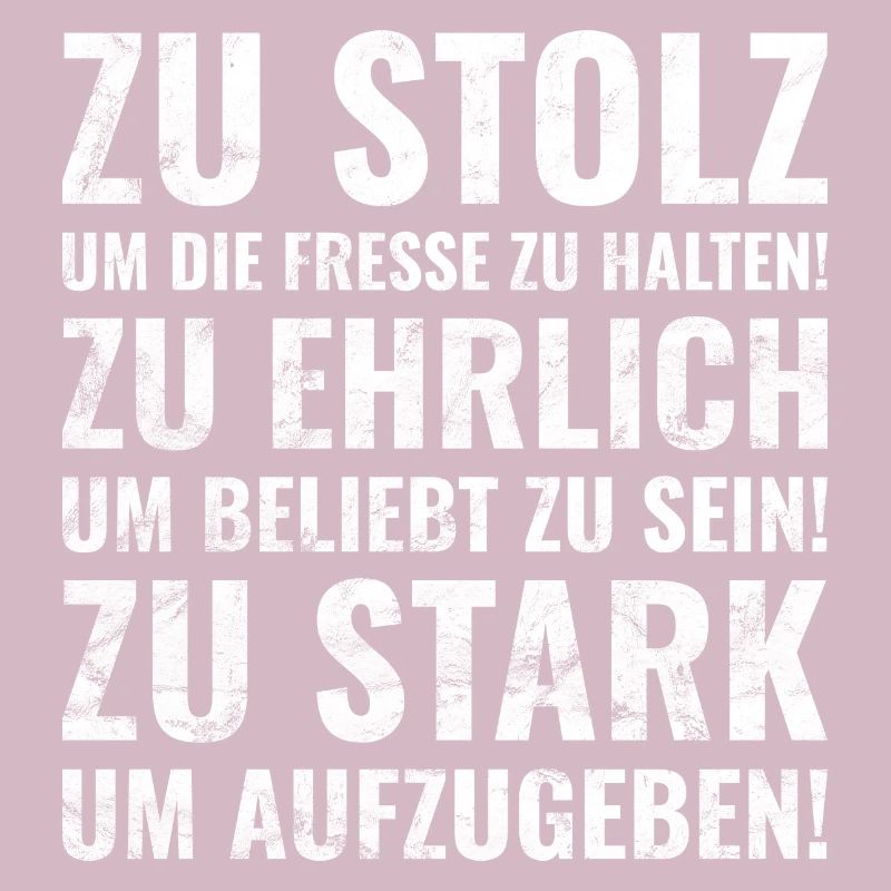 Stolz, Ehrlich und Stark / Sprüche Geschenk