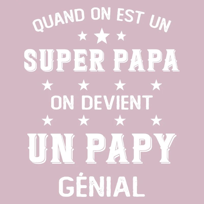 Un Super Papa On Devient Un Papy Génial