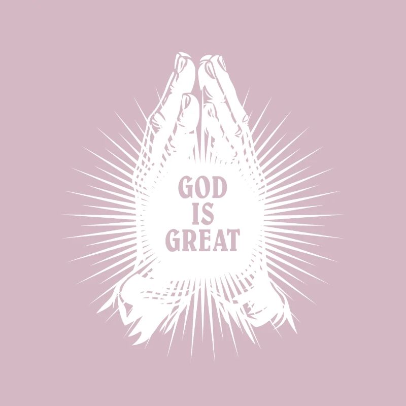 God is great - praying - prayer - praying hands