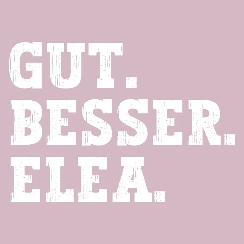 Gut Besser Elea Lustiger Spruch Name Elea