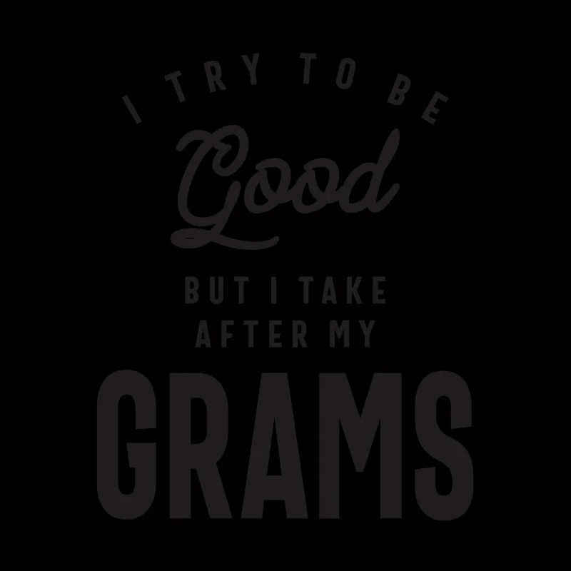 Grandma's Influence - Grams
