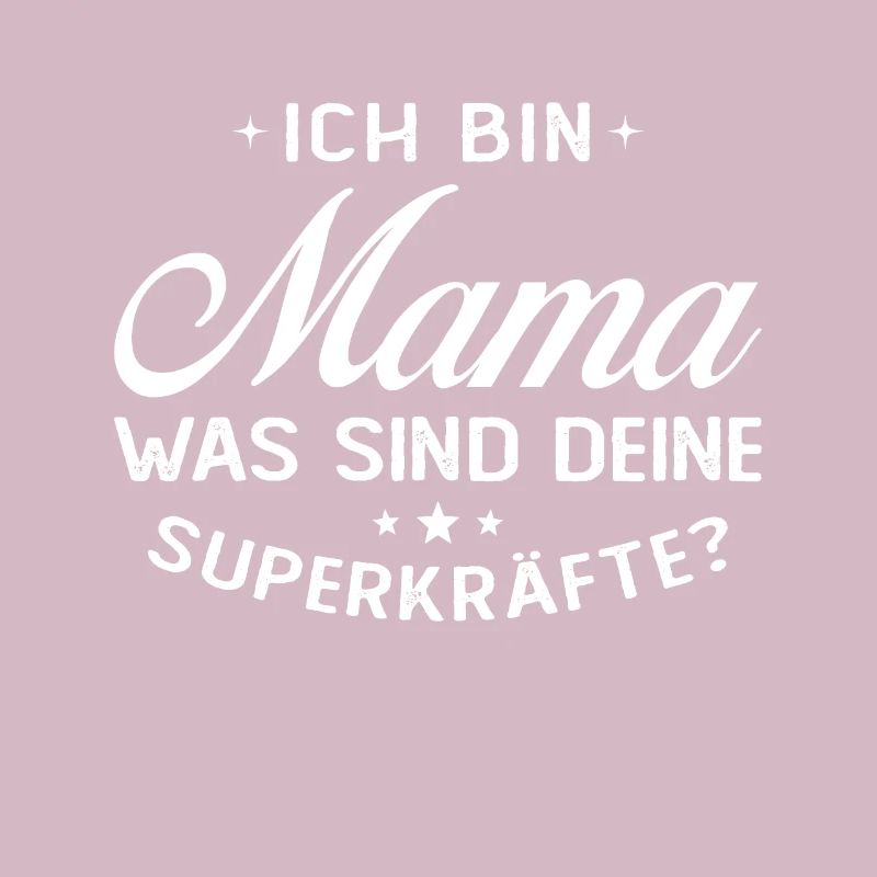 Ich Bin Mama Was SInd Deine Superkräfte?