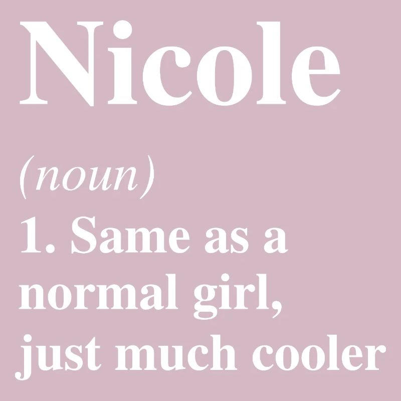 Nicole Definition Cooler Name Spruch Geschenk