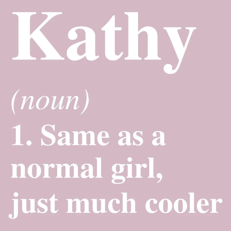 Kathy Definition Cooler Name Spruch Geschenk
