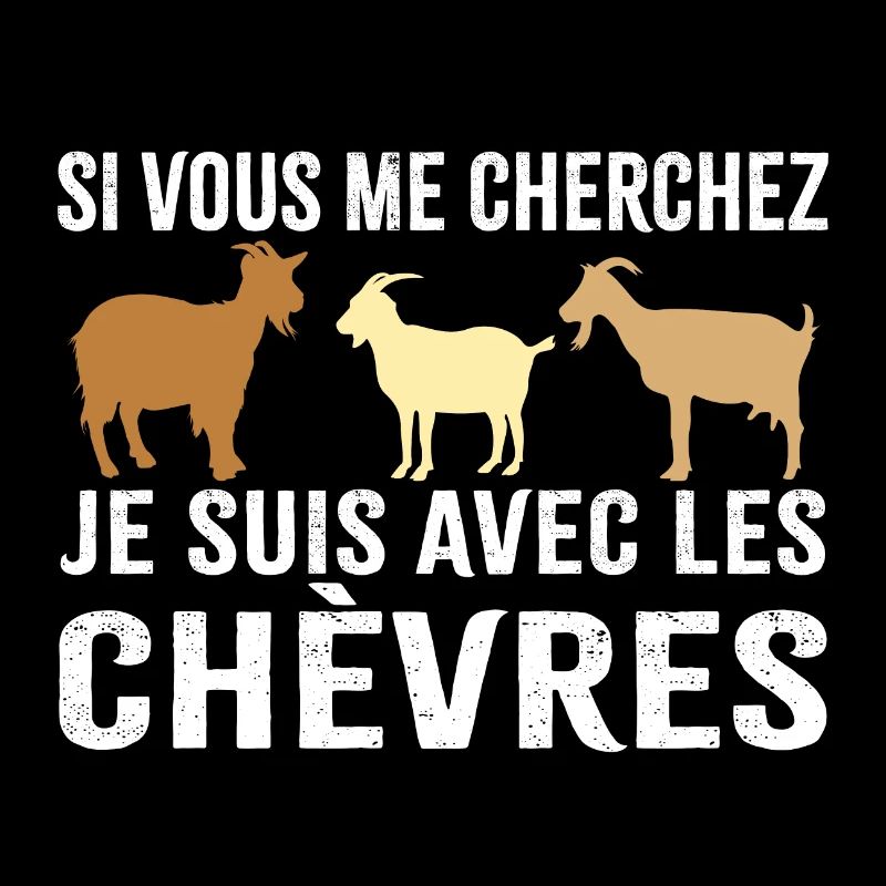 si vous me cherchez je suis avec les chèvres