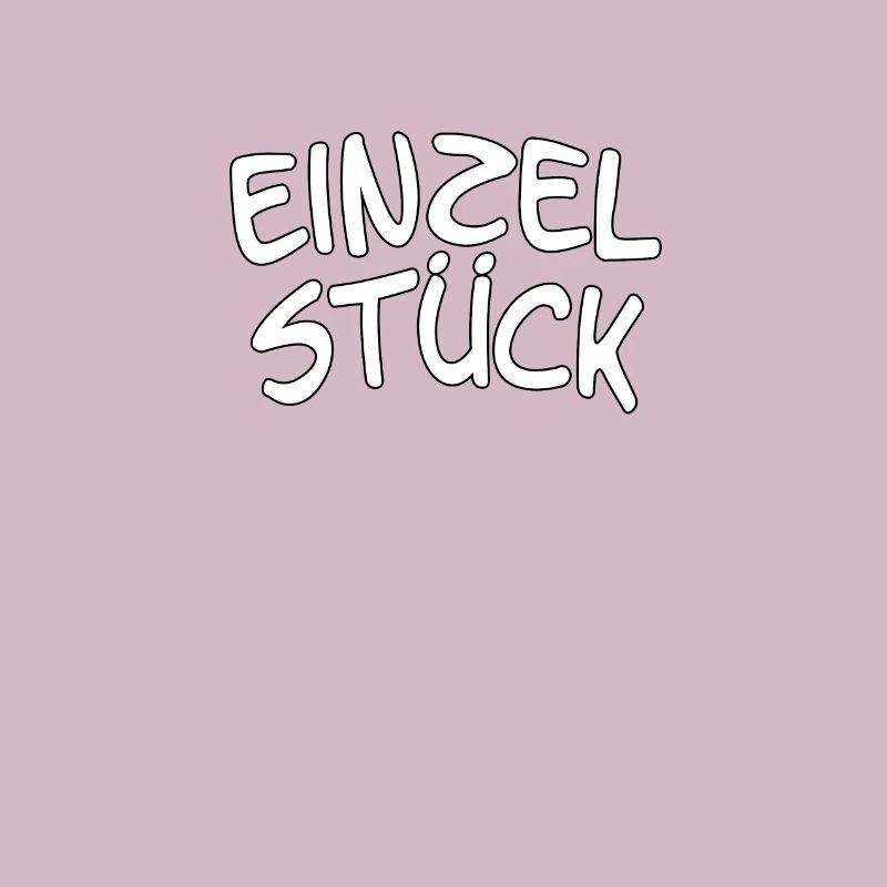 Spruch, Statement - Einzelstück