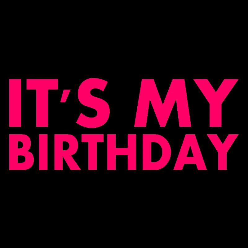 C’est mon anniversaire