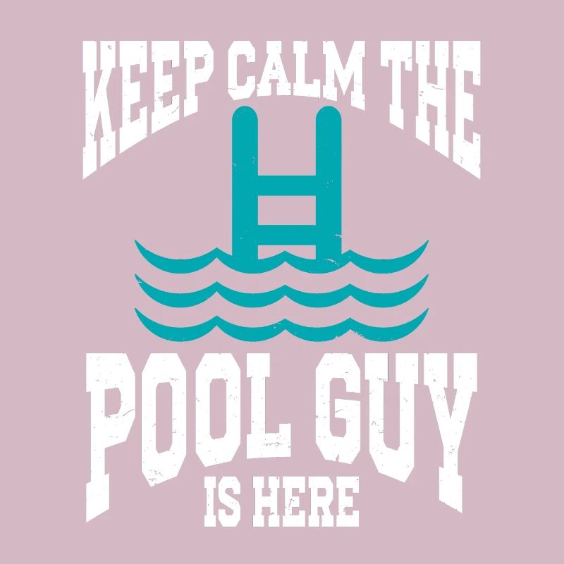 Pool Cleaner Keep Calm The Pool Guy Is Here