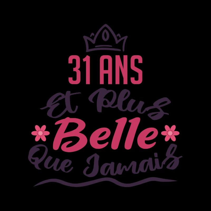 31 ans et plus belle que jamais