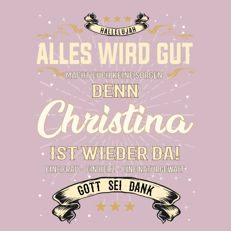 Alles wird gut, denn Christina ist wieder da