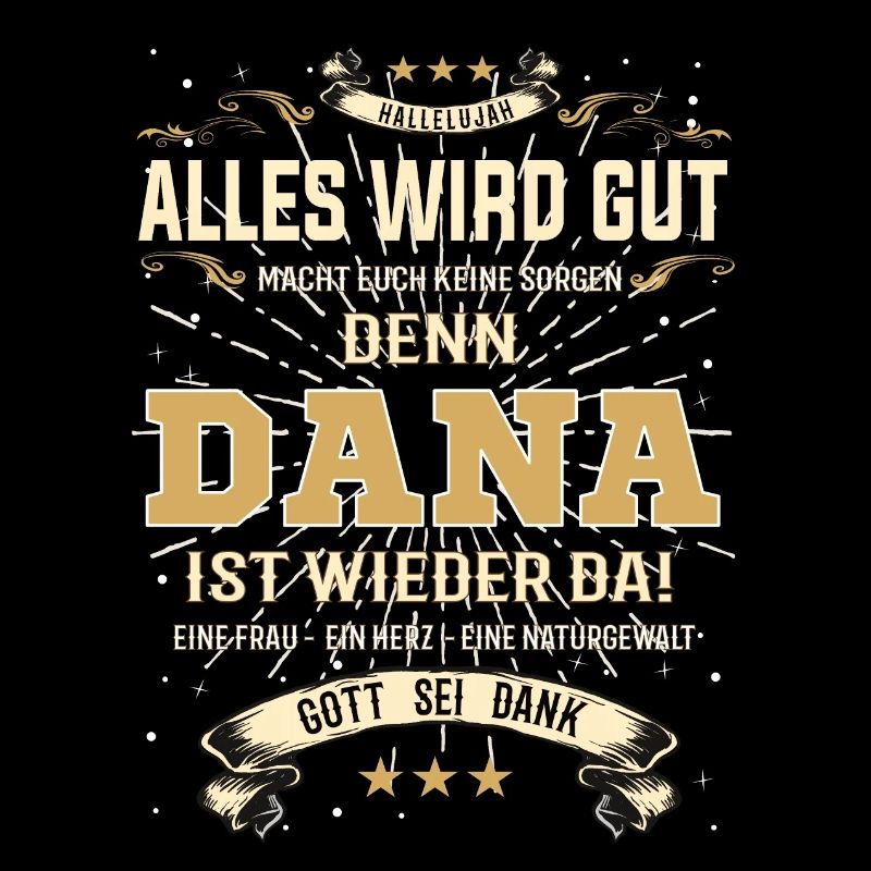 Tout ira bien parce que Dana est là