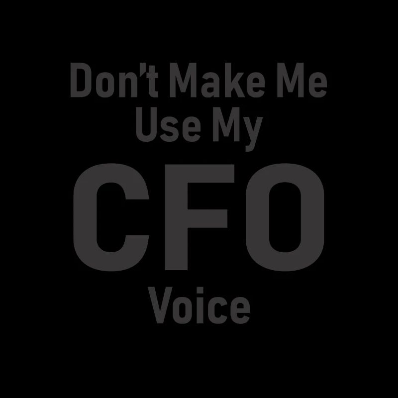Ne me faites pas utiliser ma voix de directeur financier