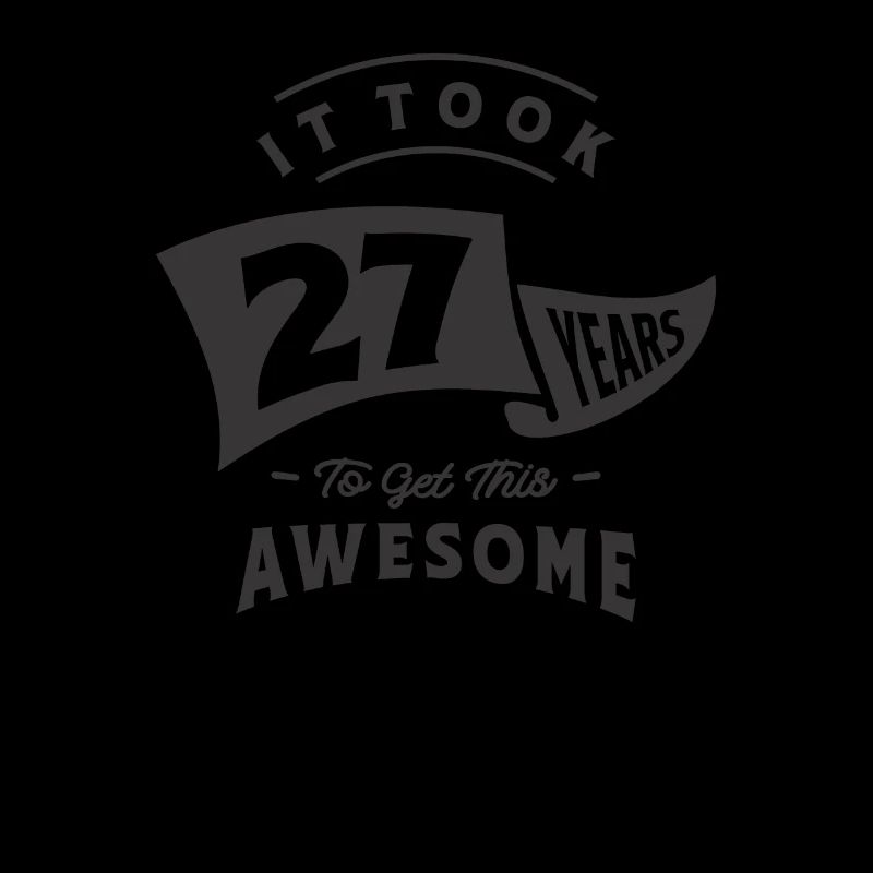 27th Birthday It Took 27 Years