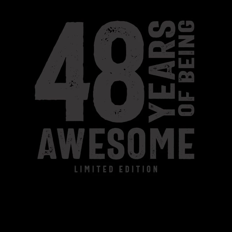 48 Years Of Being Awesome 48th Birthday
