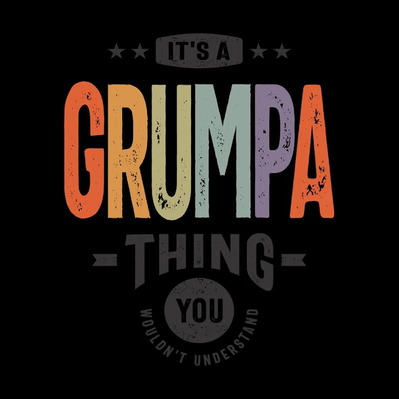 Mens It's a Grumpa Thing Funny Dad Opa