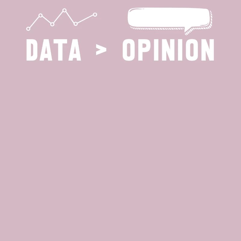 Big Data, Data Analyst, Data Bigger than Opinion
