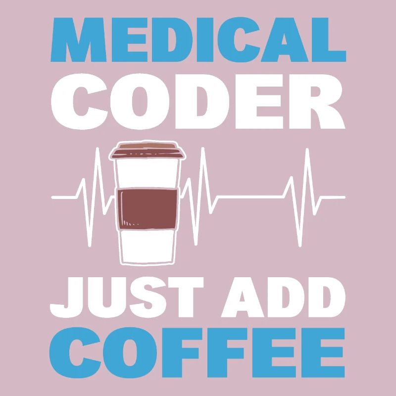 Medical Coder Just Add Coffee Medical Code
