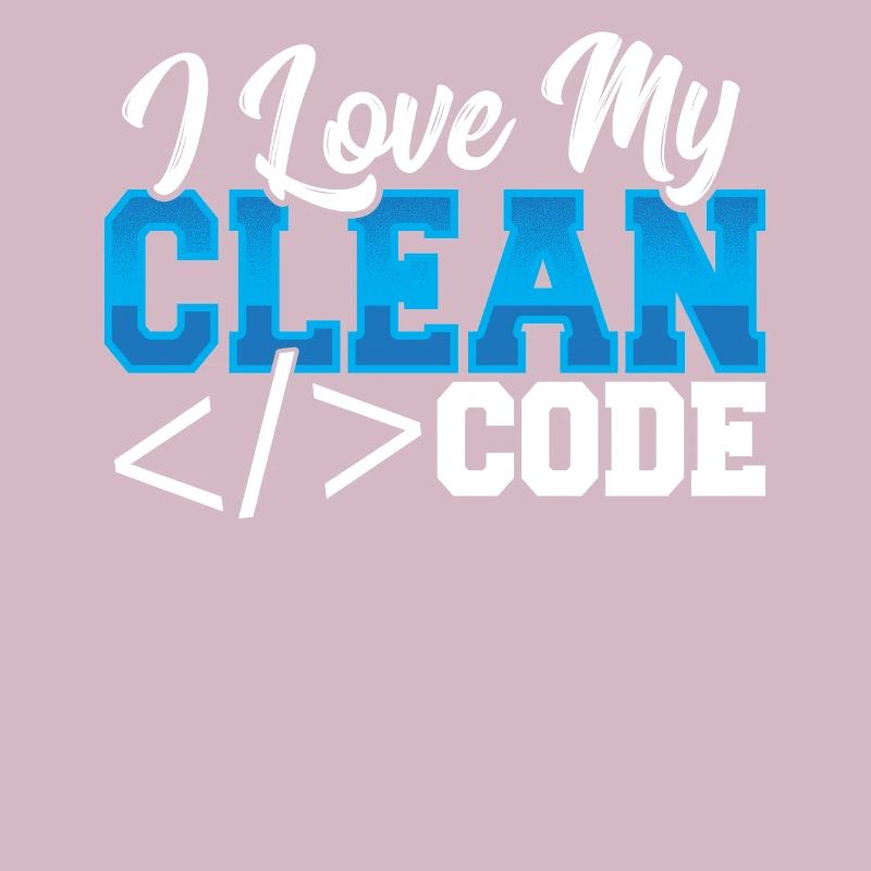 Programming I Love My Clean Code Web Developer