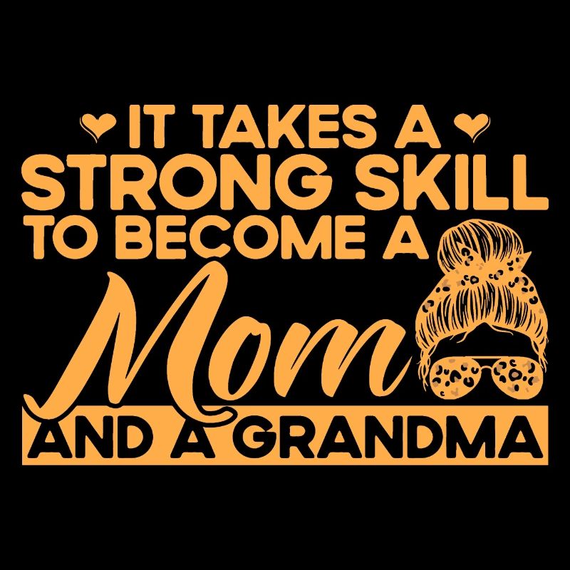 Es braucht ein starkes Geschick Mutter & Großmutte