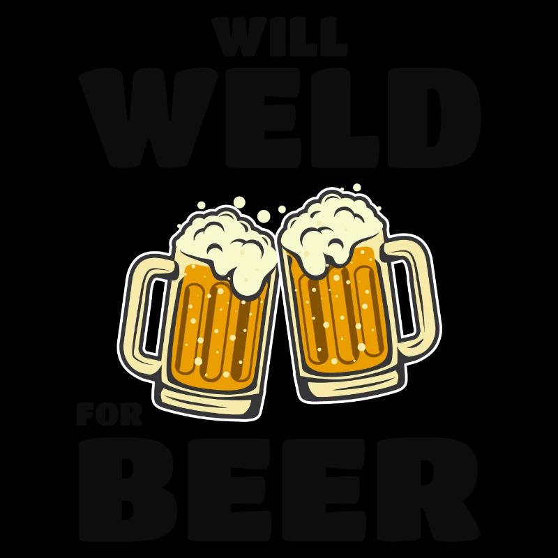 Welding Welder Metal Construction Ironworker Beer