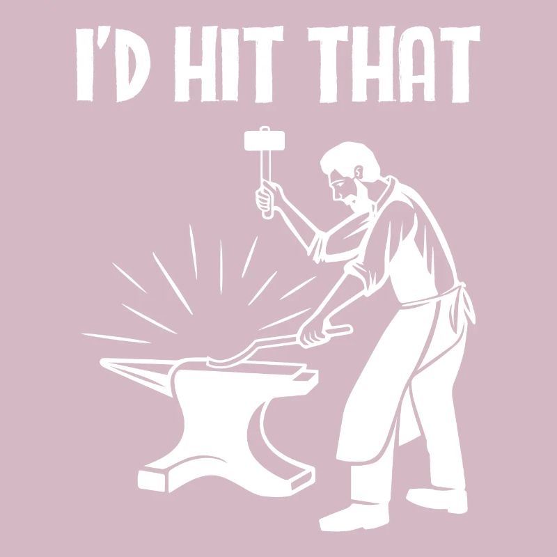 Blacksmith Ironsmith I'd Hit That