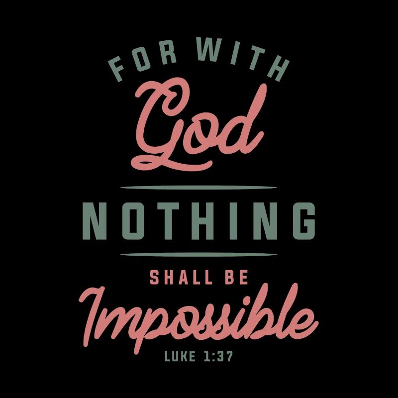 Nothing is Impossible - Christian Quote