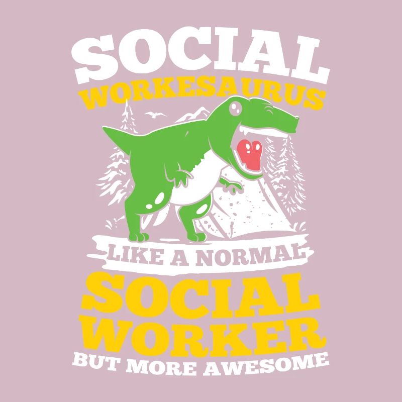 Social Workesaurus Like A Normal Worker
