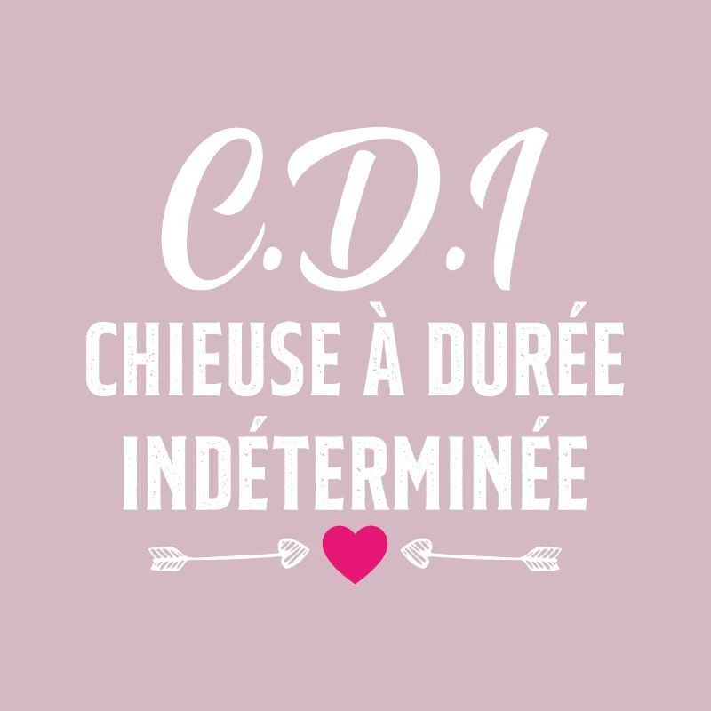 CDI Chieuse à durée indéterminée cadeau humour