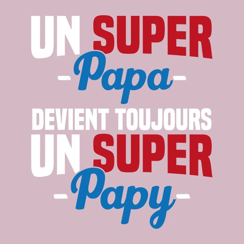 Super papa devient toujours un super papy Cadeau