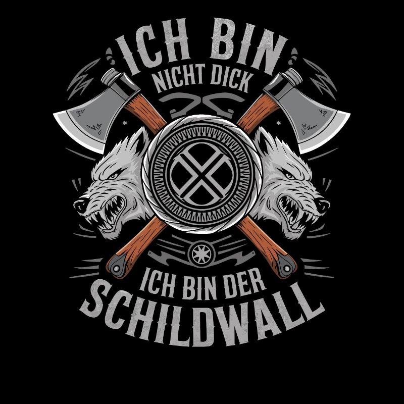 Ich bin nicht dick ich bin der Schildwall Wikinger