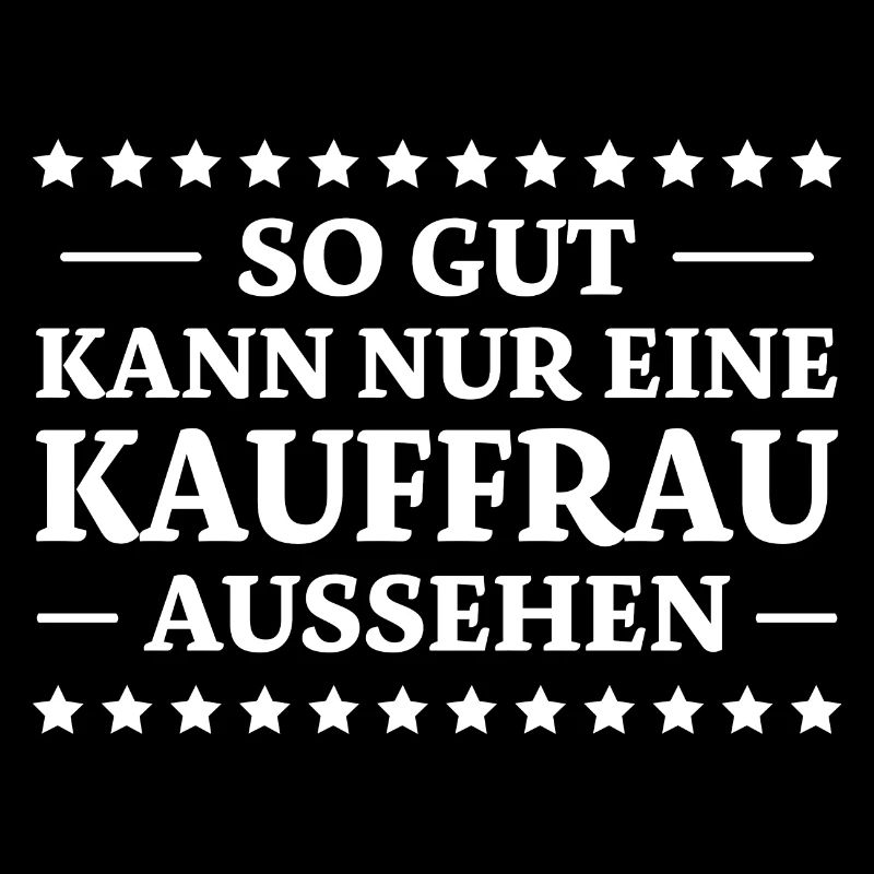 Kauffrau Spruch Verkäuferin Witz Kauffrau Geschenk