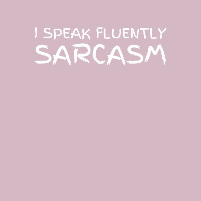 I Speak Fluently Sarcas