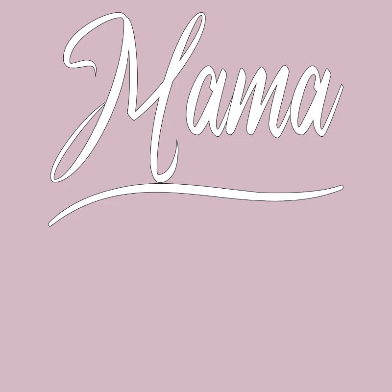 Mama Motiv | Muttertags- oder Geburtstagsgeschenk